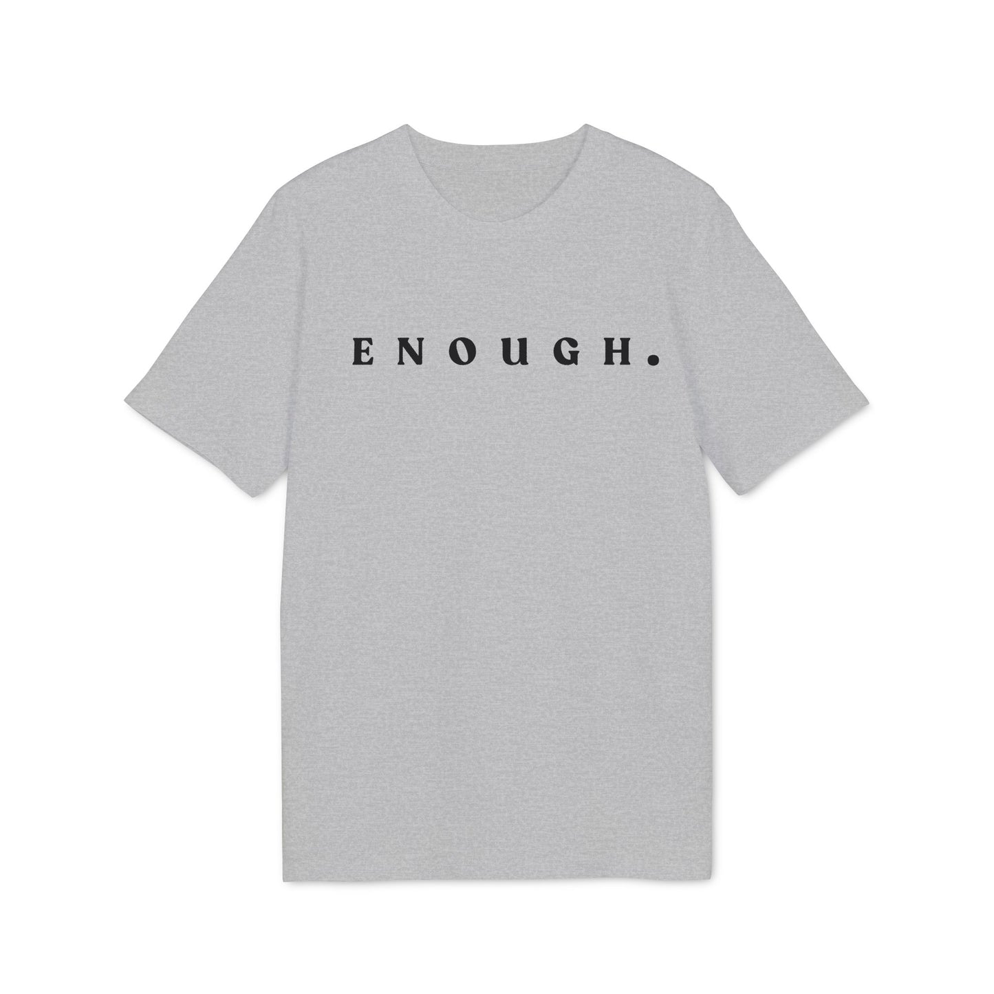 ENOUGH