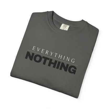 EVERYTHING / NOTHING