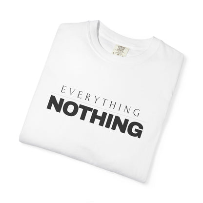 EVERYTHING / NOTHING