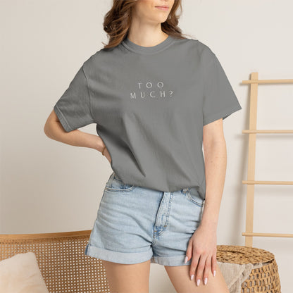 TOO MUCH ?