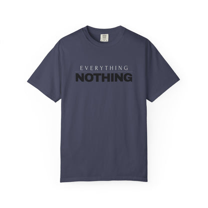 EVERYTHING / NOTHING