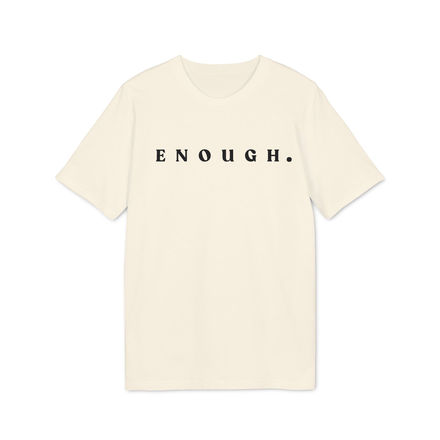 ENOUGH