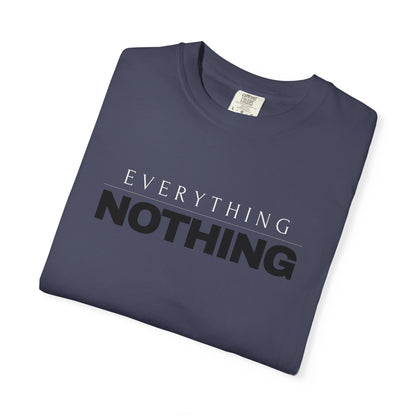 EVERYTHING / NOTHING