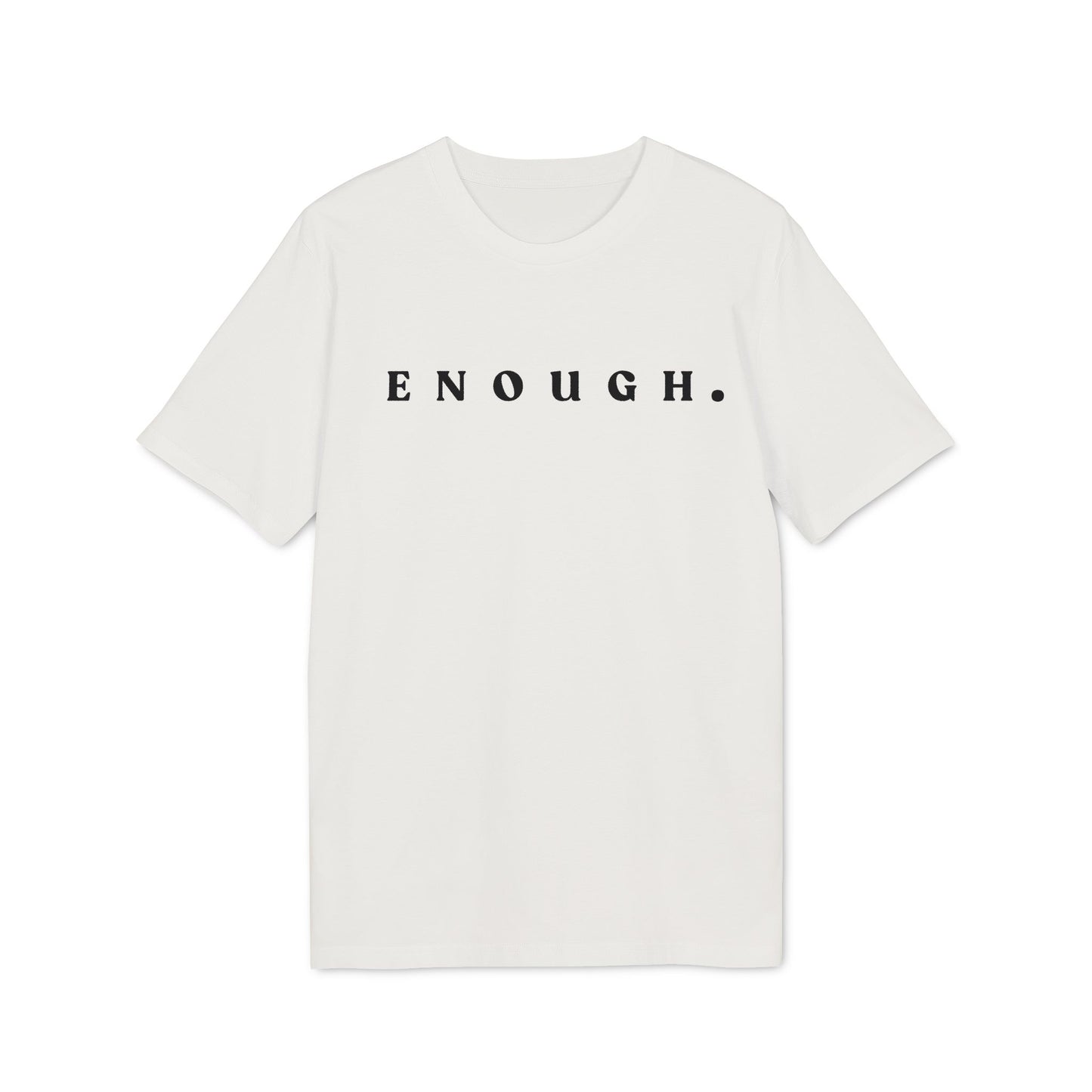 ENOUGH