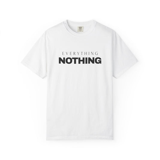 EVERYTHING / NOTHING