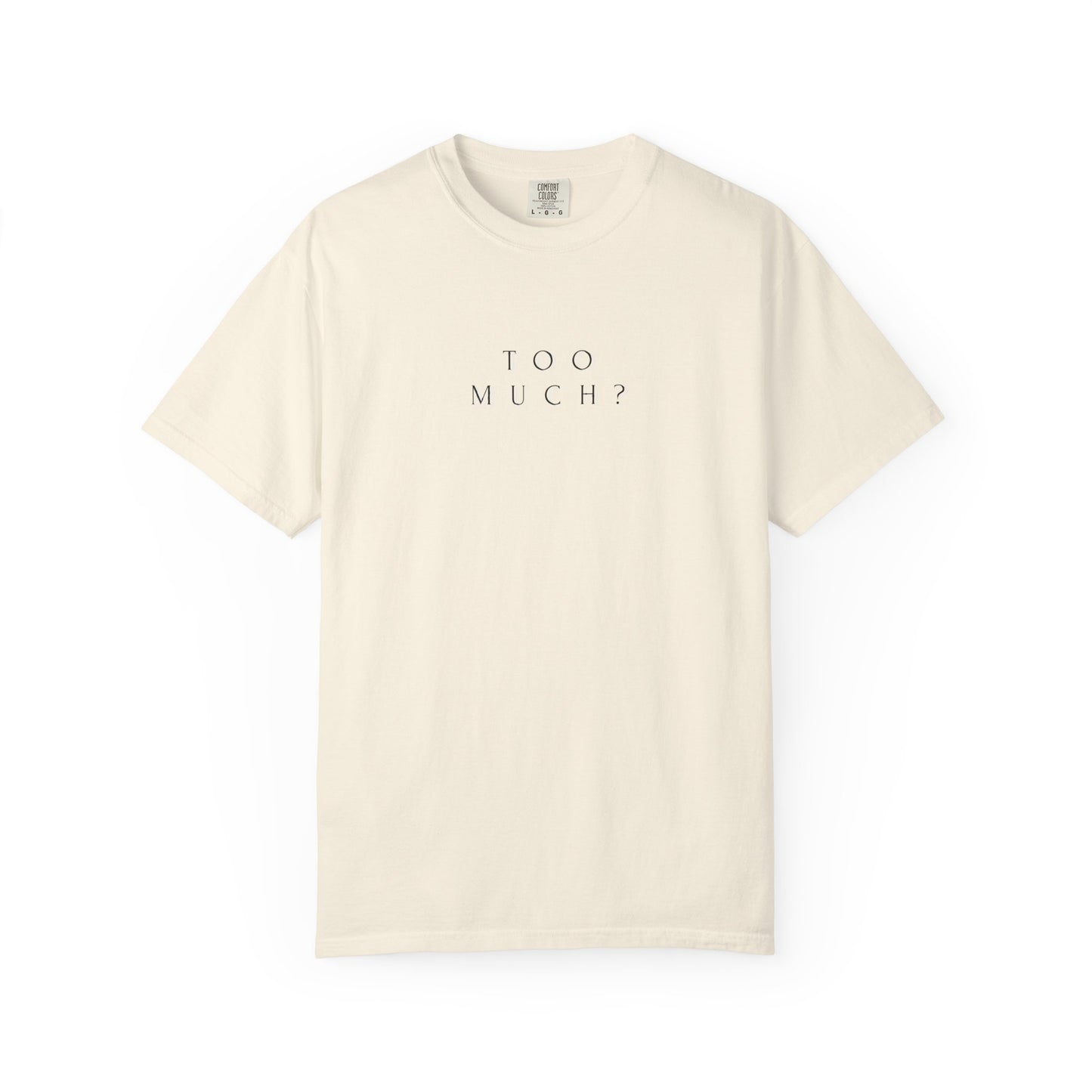 TOO MUCH ?