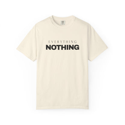 EVERYTHING / NOTHING