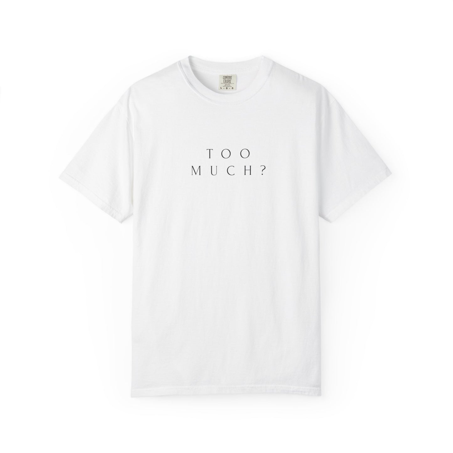 TOO MUCH ?