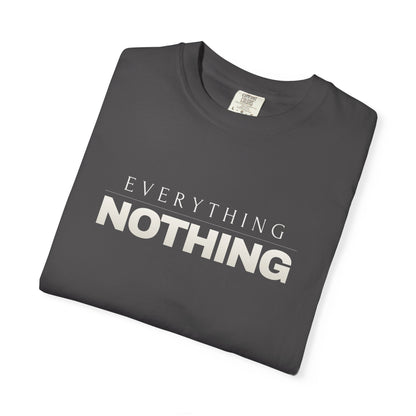 EVERYTHING / NOTHING