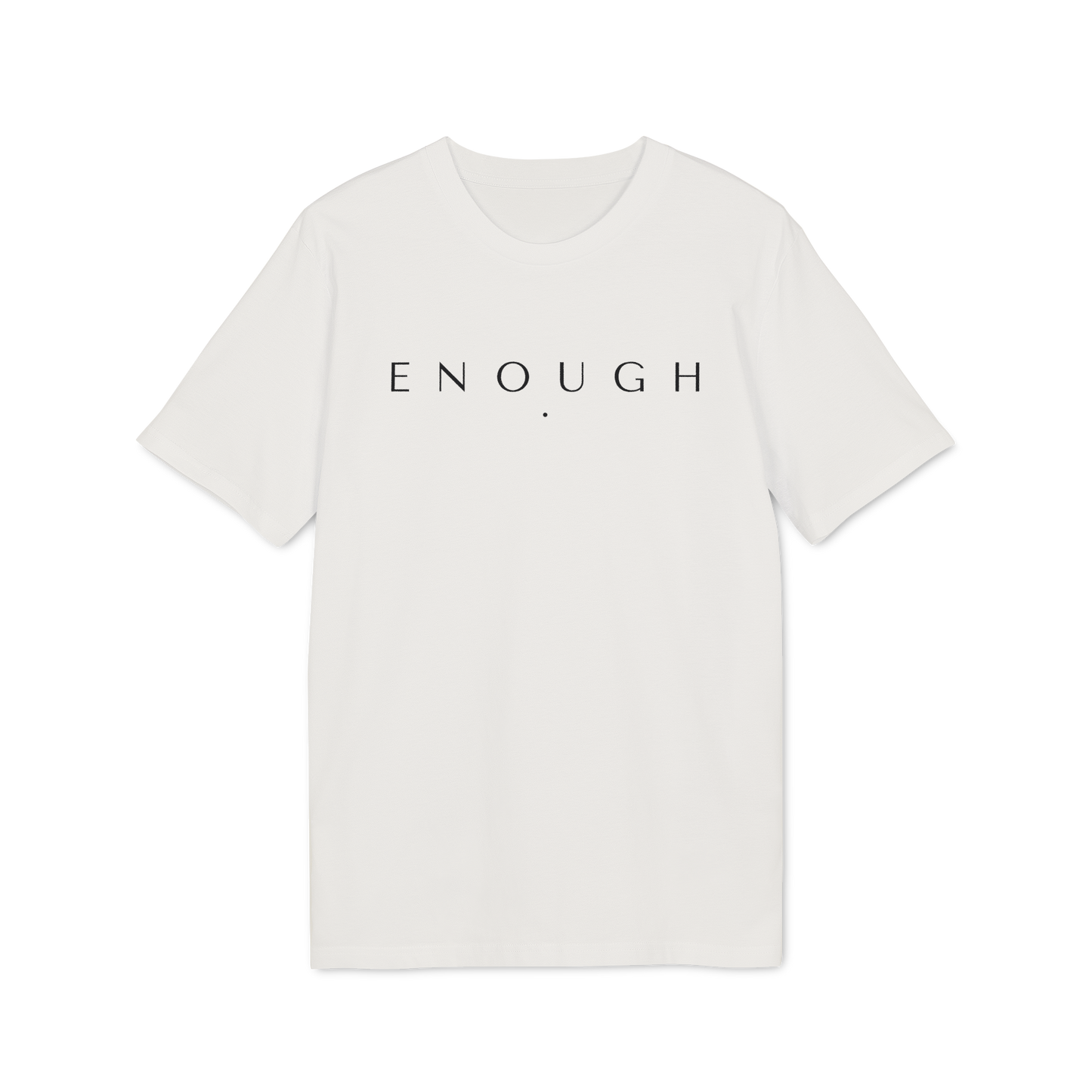 ENOUGH